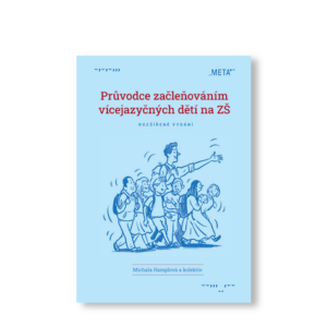 Průvodce začleňováním vícejazyčných dětí na ZŠ